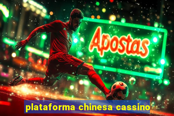 plataforma chinesa cassino